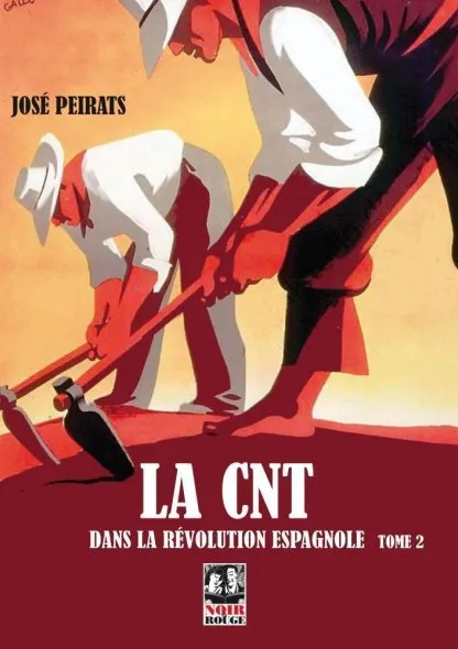 La CNT dans la révolution espagnole - Tome 2