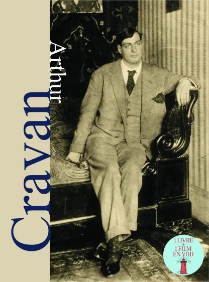 Arthur Cravan, une vie à corps perdu