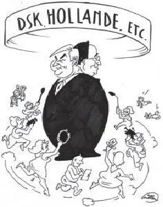 DSK, Hollande, etc.