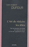 L'art de réduire les têtes