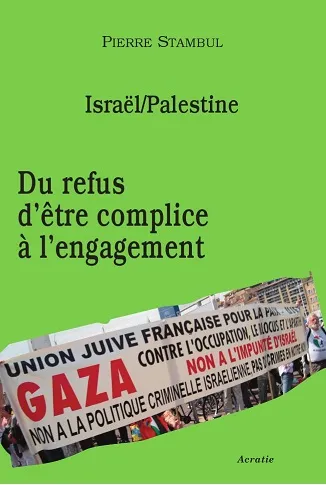 Du refus d'être complice à l'engagement