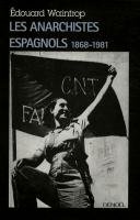 Les anarchistes espagnols (1868-1981) 