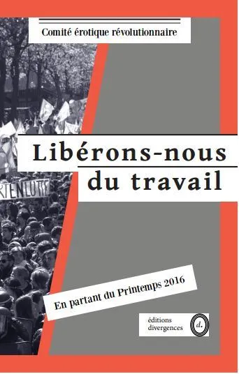 Libérons-nous du travail !